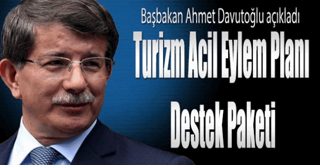 Başbakan Ahmet Davutoğlu Turizm Eylem Paketini açıkladı