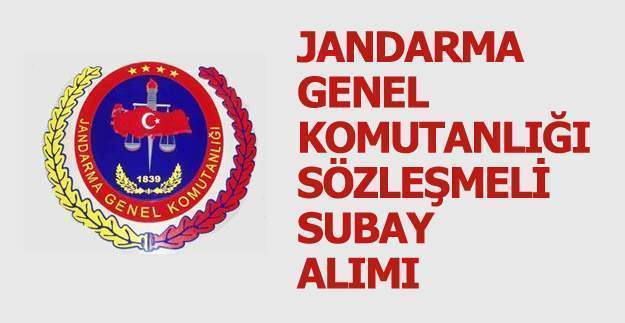 Jandarma Genel Komutanlığı Sözleşmeli Subay Alım İlanı duyuruldu