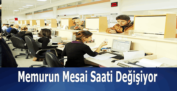 Memurun mesai saati değişiyor