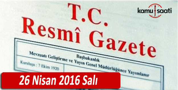 26 Nisan 2016 tarihli 29695 sayılı Resmi Gazete