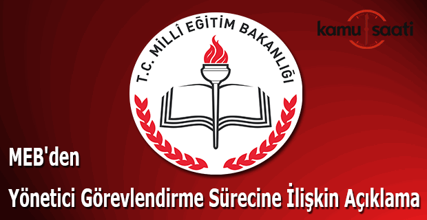 MEB'den yönetici görevlendirme sürecine ilişkin açıklama