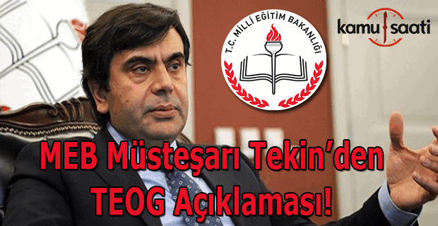 MEB Müsteşarı Yusuf Tekin'den TEOG Sınavına ilişkin açıklama