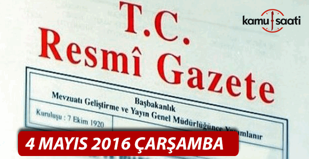 4 Mayıs 2016 tarihli 29702 sayılı Resmi Gazete