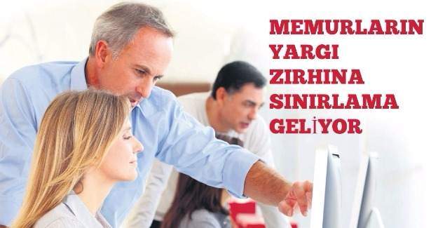 Memurların yargı zırhına sınırlama geliyor