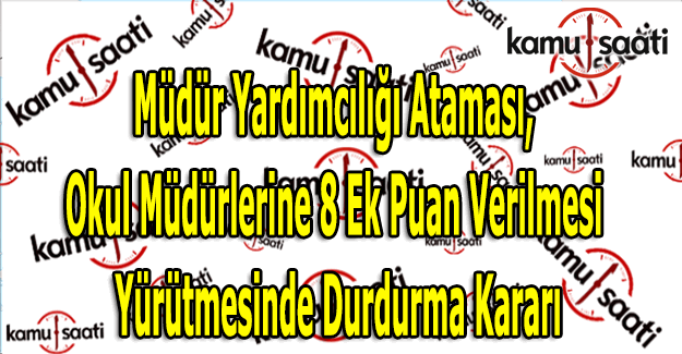 Müdür Yardımcılığı atamasında Danıştay yürütmeyi durdurma kararı verdi