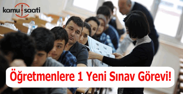 Öğretmenlere 1 yeni sınav görevi