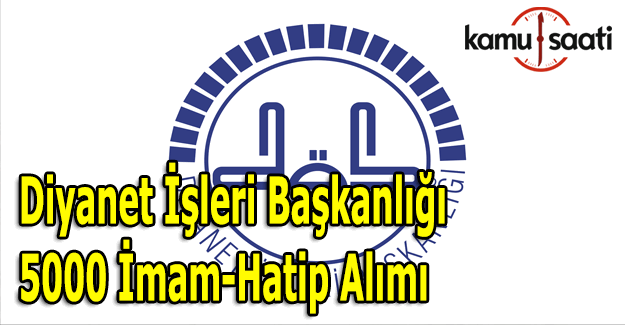 Diyanet İşleri  Başkanlığı 5000 personel alımı