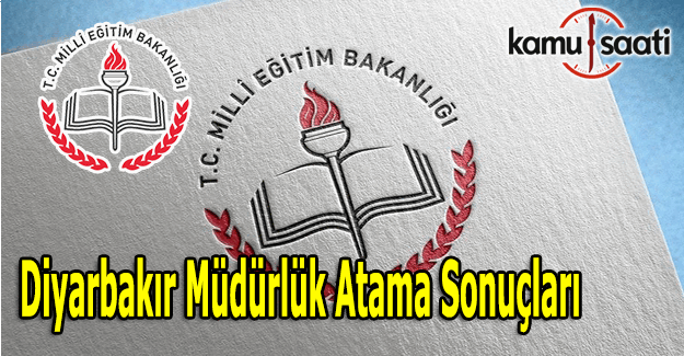 Diyarbakır İL MEM müdürlük atama sonuçları açıklandı