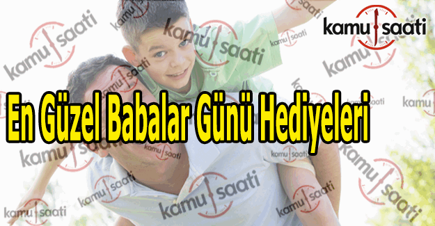 En güzel Babalar günü hediye tavsiyeleri