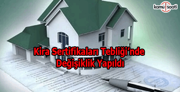 Kira Sertifikaları Tebliği’nde Değişiklik Yapıldı