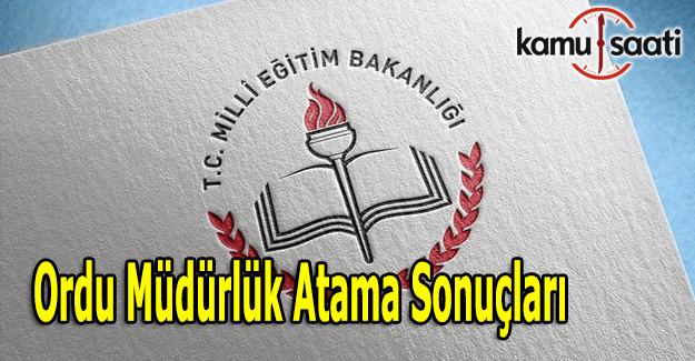 Ordu İl MEM müdürlük atama sonuçları