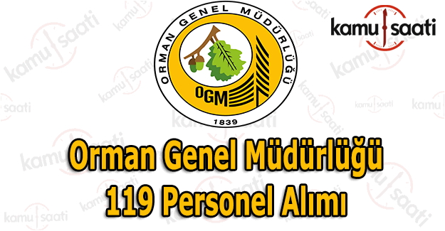 Orman Genel Müdürlüğü 119 memur alımı ilanı