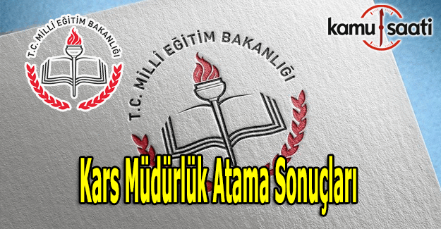 Kars İL MEM müdürlük atama sonuçlarını açıkladı