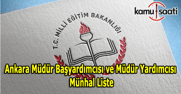 Ankara müdür başyardımcılığı ve müdür yardımcılığı münhal listesi - (Güncel Liste)