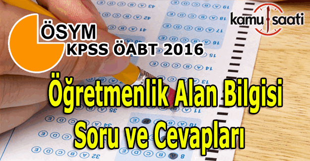 KPSS ÖABT soru ve cevapları burada