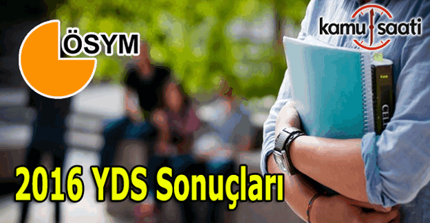 Yds sonuçları açıklandı mı? 2016 YDS sonuç sorgula öğren