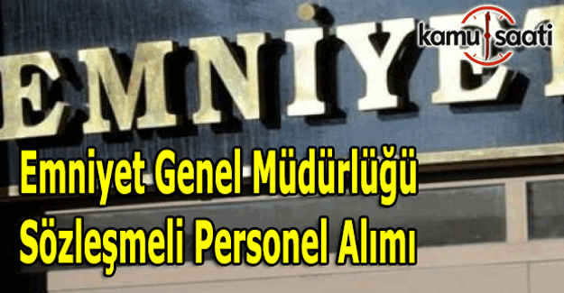 Emniyet Genel Müdürlüğü personel alımı ilanı