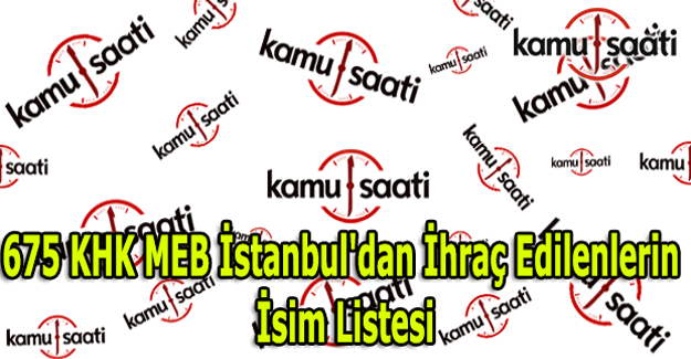 İstanbul'da MEB'den ihraç edilen öğretmenlerin isim listesi