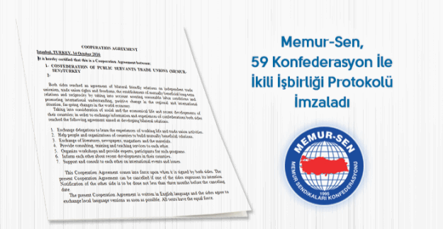 Memur-Sen, 59 konfederasyon ile ikili işbirliği protokolü imzaladı