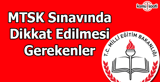 MTSK Sınavında dikkat edilmesi gerekenler açıklandı