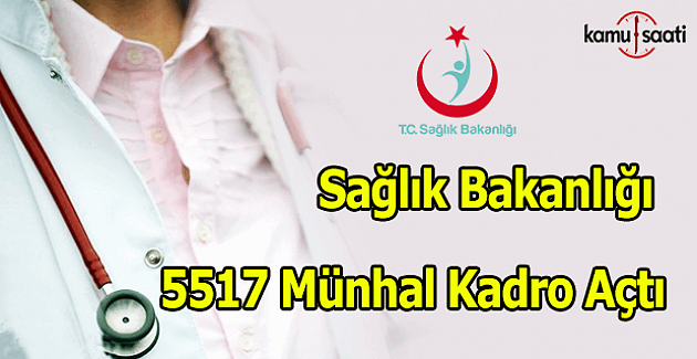 Sağlık Bakanlığı 5517 Münhal Kadro açtı