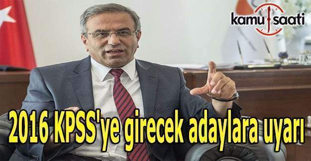 2016 KPSS'ye girecek adaylara uyarı