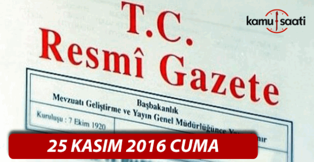 25 Kasım 2016 tarihli Resmi Gazete