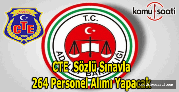 Adalet Bakanlığı CTE sözlü sınavla 264 personel alımı yapacak