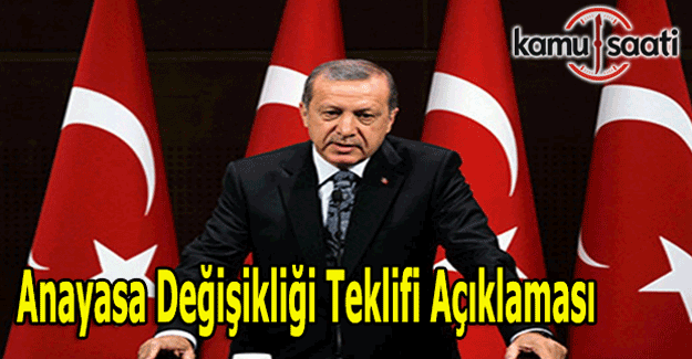 Cumhurbaşkanı Erdoğan'dan anayasa değişikliği teklifi açıklaması