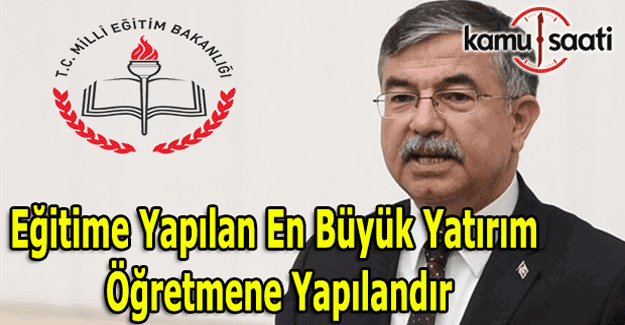 İsmet Yılmaz: "Eğitime yapılan en büyük yatırım öğretmene yapılandır"