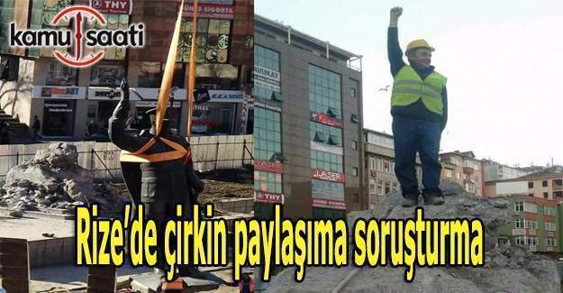 Rize'de 'Atatürk'le ilgili skandal paylaşıma soruşturma