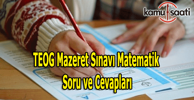 Teog Matematik soruları ve cevapları - 17 Aralık 2016 Mazeret Sınavı