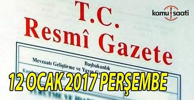 12 Ocak 2017 tarihli Resmi Gazete