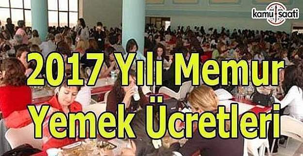 2017 yılı memurların yemek ücreti ne kadar? - Memur yemek ücretleri