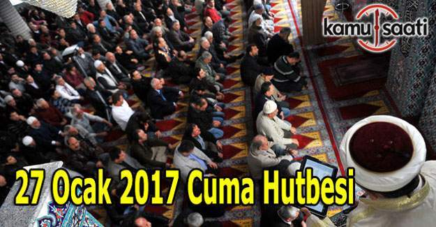 27 Ocak 2017 Cuma Hutbesi ve İllerin Cuma saatleri