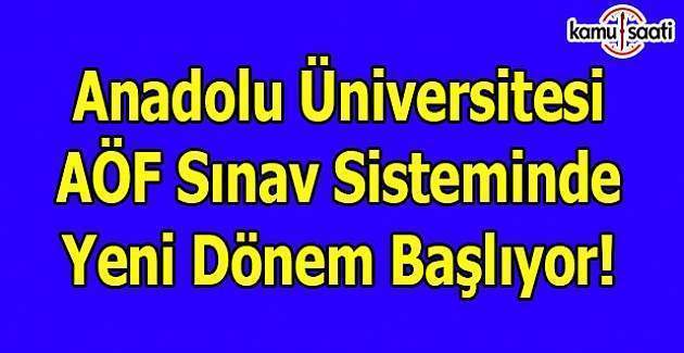 Anadolu Üniversitesi AÖF Sisteminde yeni dönem başlıyor