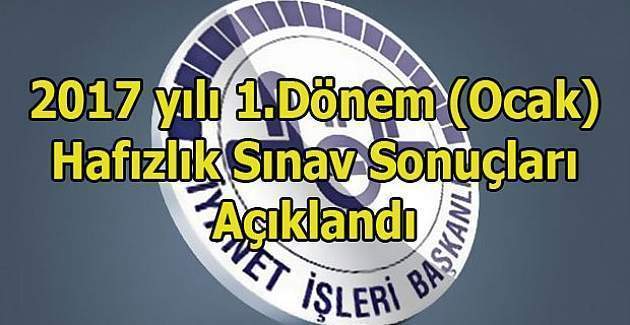 DİB Hafızlık Sınav Sonuçları Açıklandı - 2017 1.Dönem Hafızlık Sınav Sonuçları