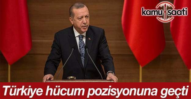 Erdoğan: Türkiye savunma durumunu terk edip hücum pozisyonuna geçmiştir