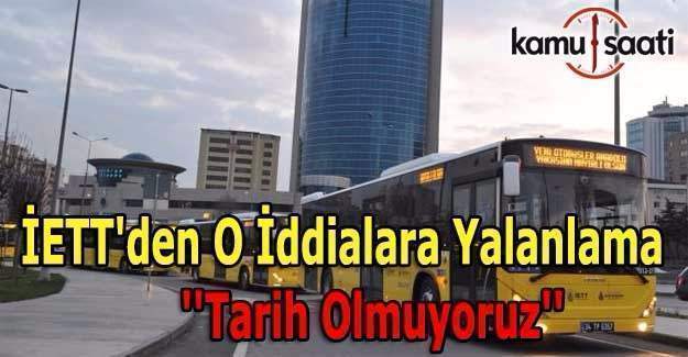 İETT'den 'Tarih Oluyor' iddialarına yalanlama