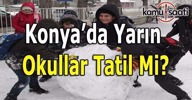 Konya'da yarın okullar tatil mi? 13 Ocak 2017 Cuma