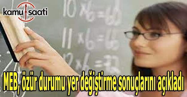 MEB, özür durumu yer değiştirme sonuçlarını açıkladı