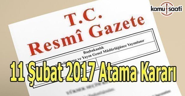 11 Şubat 2017 tarihli Atama Kararı