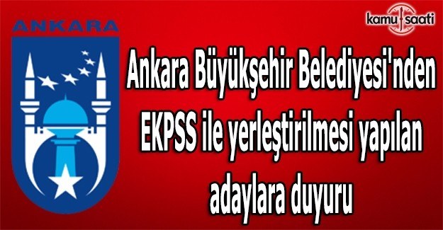 Ankara Büyükşehir Belediyesi'nden EKPSS duyurusu