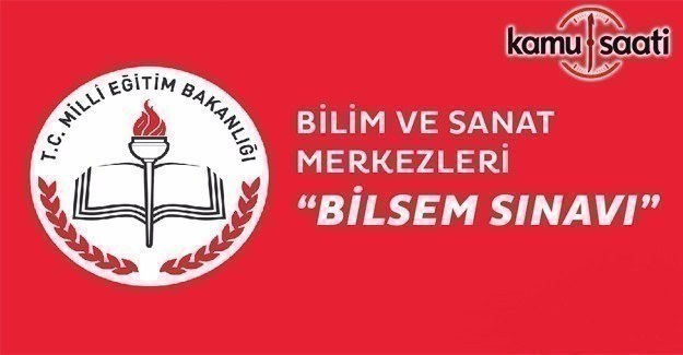 BİLSEM sınavları başladı