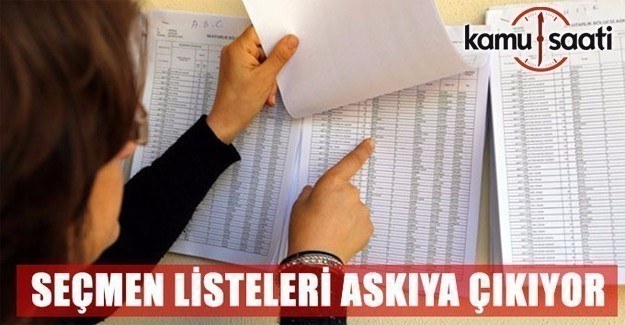 Seçmen listeleri askıya çıkıyor