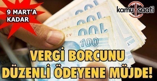 Vergisini düzenli ödeyene indirim 9 Mart'a kadar yasalaşacak