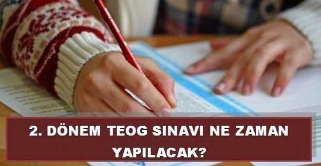 2. Dönem TEOG sınavı ne zaman yapılacak? 2016- 2017 TEOG