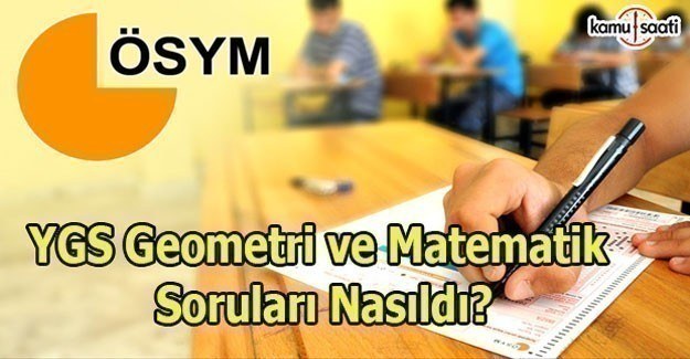 2017 YGS Matematik ve Geometri soruları nasıldı?