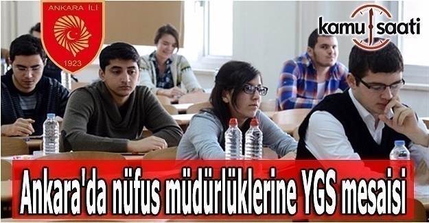 Ankara'da nüfus müdürlüklerine YGS mesaisi