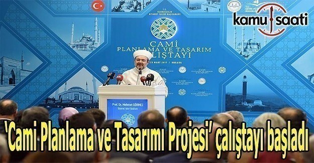 ‘Cami Planlama ve Tasarımı Projesi’ çalıştayı başladı